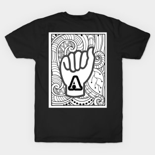 Letter A - asl american sign language T-Shirt